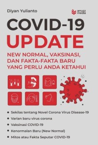 Image of Covid-19 Update New Normal, Vaksinasi, dan Fakta-Fakta Baru yang Perlu Anda Ketahui