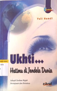 Image of Ukhtiy Hatimu di Jendela Dunia : Sebuah Toreban Wajab Perempuan Dan Peristiwa