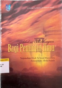 Image of Adab & Bimbingan Bagi Penuntut Ilmu : Terjemahan Kitab Ta'limul Muta'allim