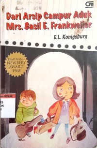 Image of Dari arsip campur aduk Mrs. Basil E,, Frankweiler