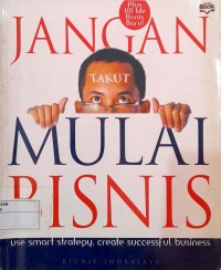 Image of Jangan takut mulai bisnis : plus 101 ide bisnis baru!