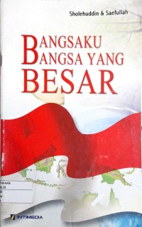 Image of Bangsaku Bangsa yang Besar