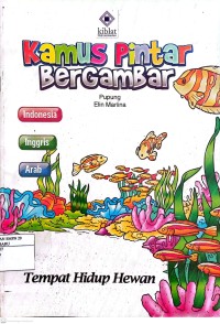 Image of Kamus Pintar Bergambar : tempat hidup hewan