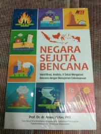 Image of Negara Sejuta Bencana Identifikasi, Analisis, & Solusi Mengatasi Bencana Dengan Manajemen Kebencanaan