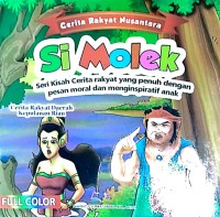 Image of Si Molek: seri kisah cerita rakyat yang penuh dengan pean moral dan menginspiratif anak