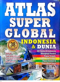 Image of Atlas Super Global Indonesia dan Dunia 38 Provinsi di Indonesia Besar