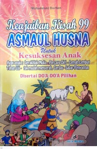 Image of Keajaiban Kisah 99 Asmaul Husna: untuk Kesuksesan Anak
