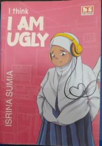 Image of I Think I Am Ugly