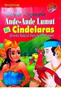 Image of cerita legenda  Ande-ande lumut & Cindelaras : cerita rakyat dari Jawa Timur