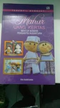 Image of 40 Kreasi Mahar Uang Kertas : bentuk boneka pengantin nusantara