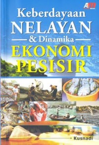 Image of KEBERDAYAAN NELAYAN & DINAMIKA EKONOMI PESISIR