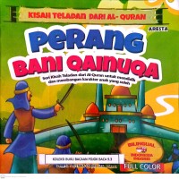 Image of Kisah Teladan dari Al-Qur'an : Perang Bani Qainuqa = seri kisah teladan dari Al-Qur'an untuk mendidik dan membangun karakter anak yang sholeh